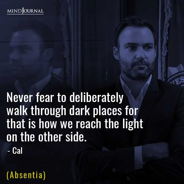 Never fear to deliberately walk through