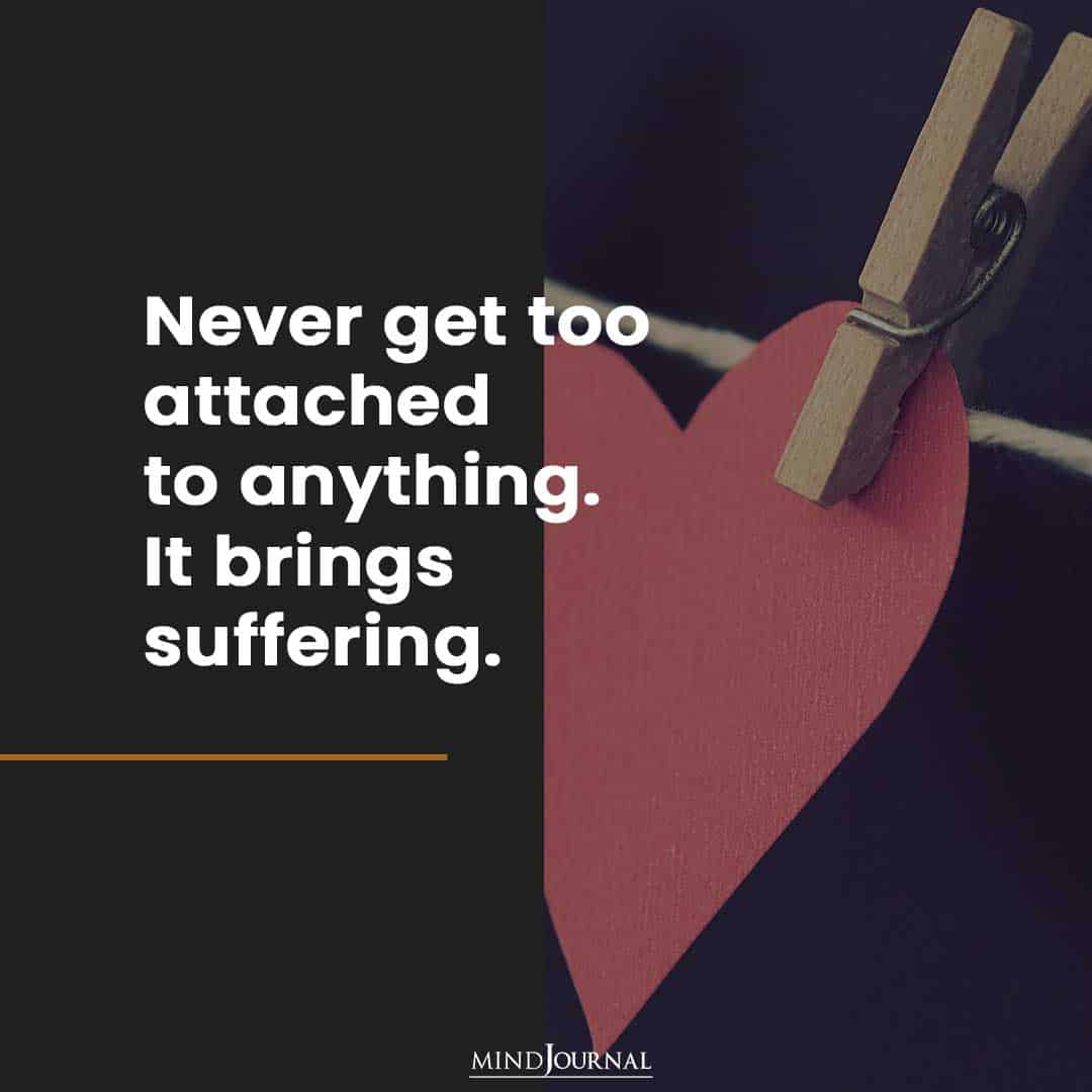 Never get too attached . . .