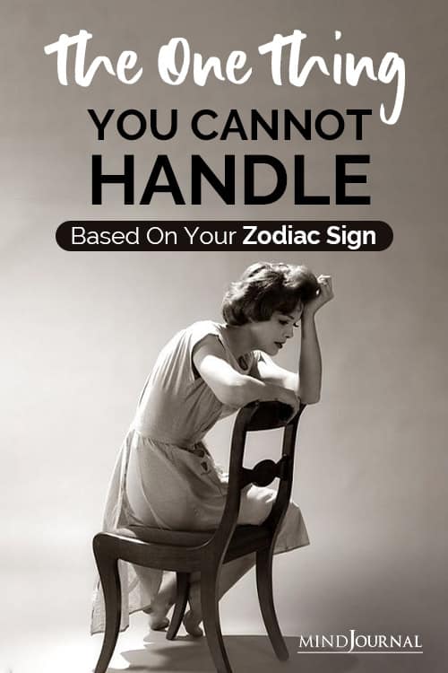 One Thing You Cannot Handle Based Your Zodiac Sign Pin