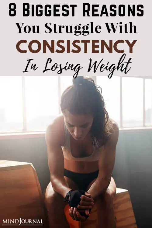 Reasons Struggle Consistency Losing Weight pin