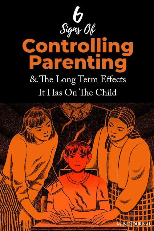 Signs Of Controlling Parenting Long Term Effects Has Child Pin