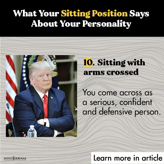 Sitting Position Says crossing arms