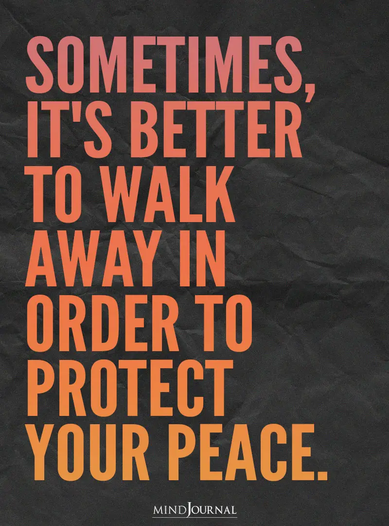 Sometimes, it's better to walk away.