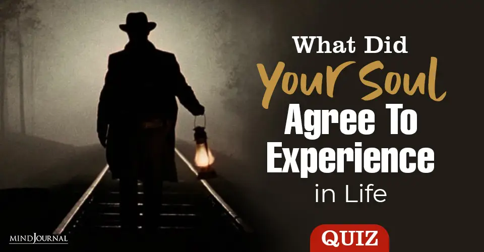 What Did Your Soul Agree To Experience In This Life? Quiz