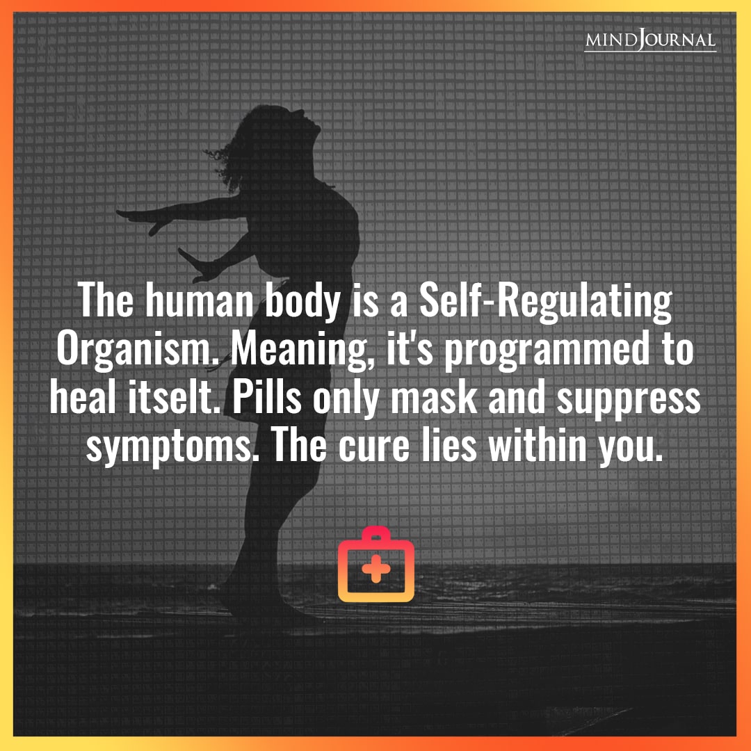 The Human Body Is A Self-Regulating Organism.