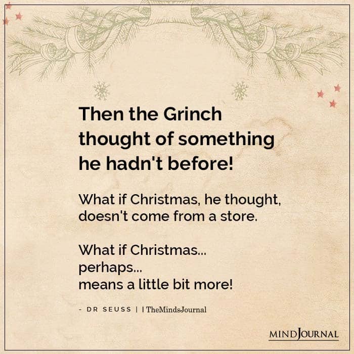 Then the Grinch Thought Of Something He Hadn’t Before