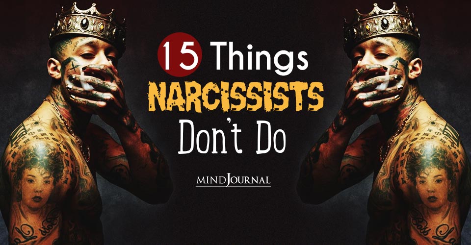 Things Narcissists Donot Do