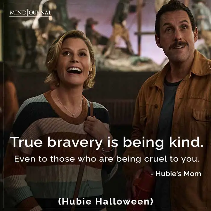 True bravery is being kind.