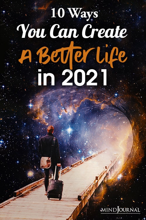Ways You Can Create Better Life 2021 Pin