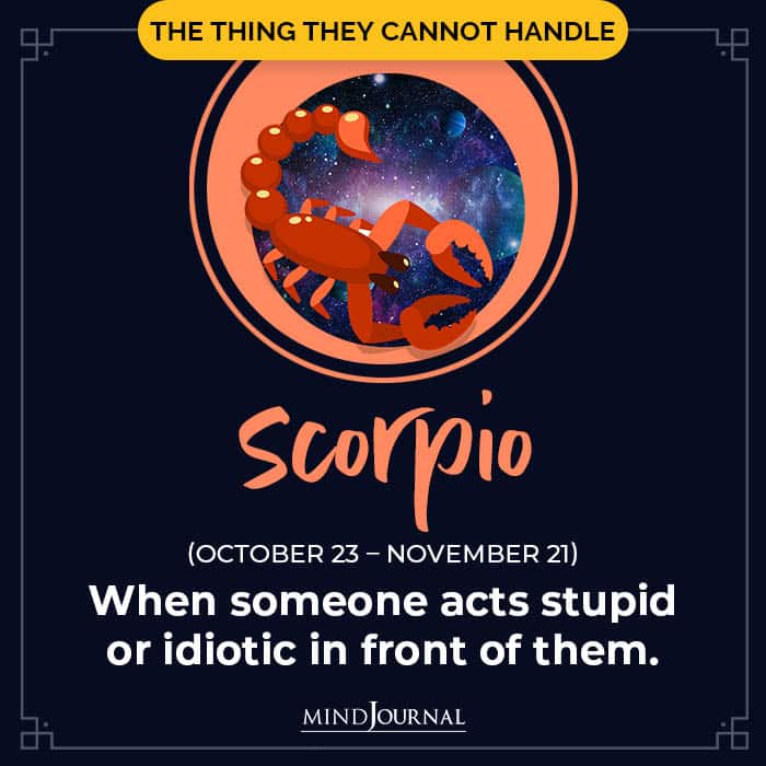 The one thing you cannot handle scorpio