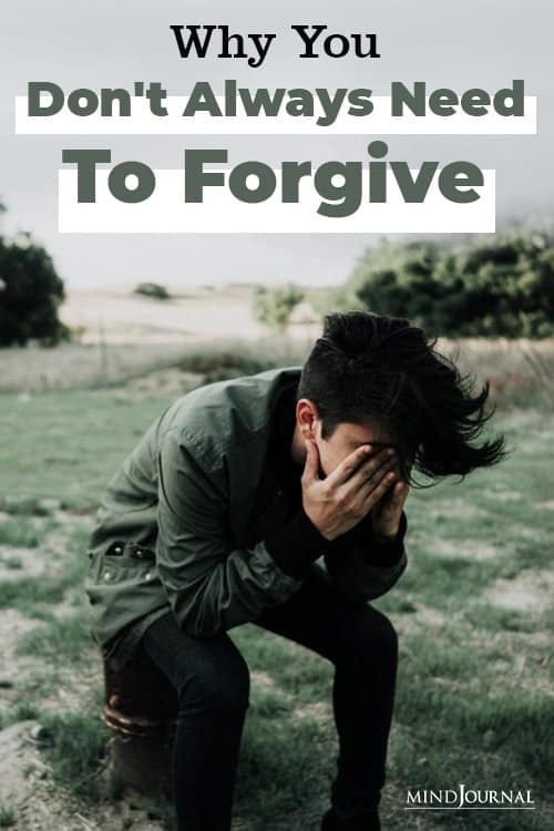 Why Dont Always Need Forgive pin