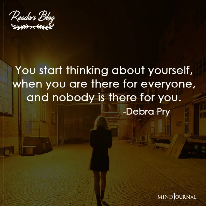 You Start Thinking About Yourself