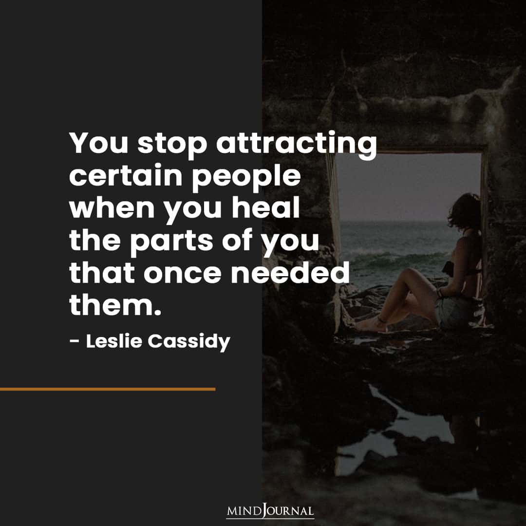 You stop attracting certain people.