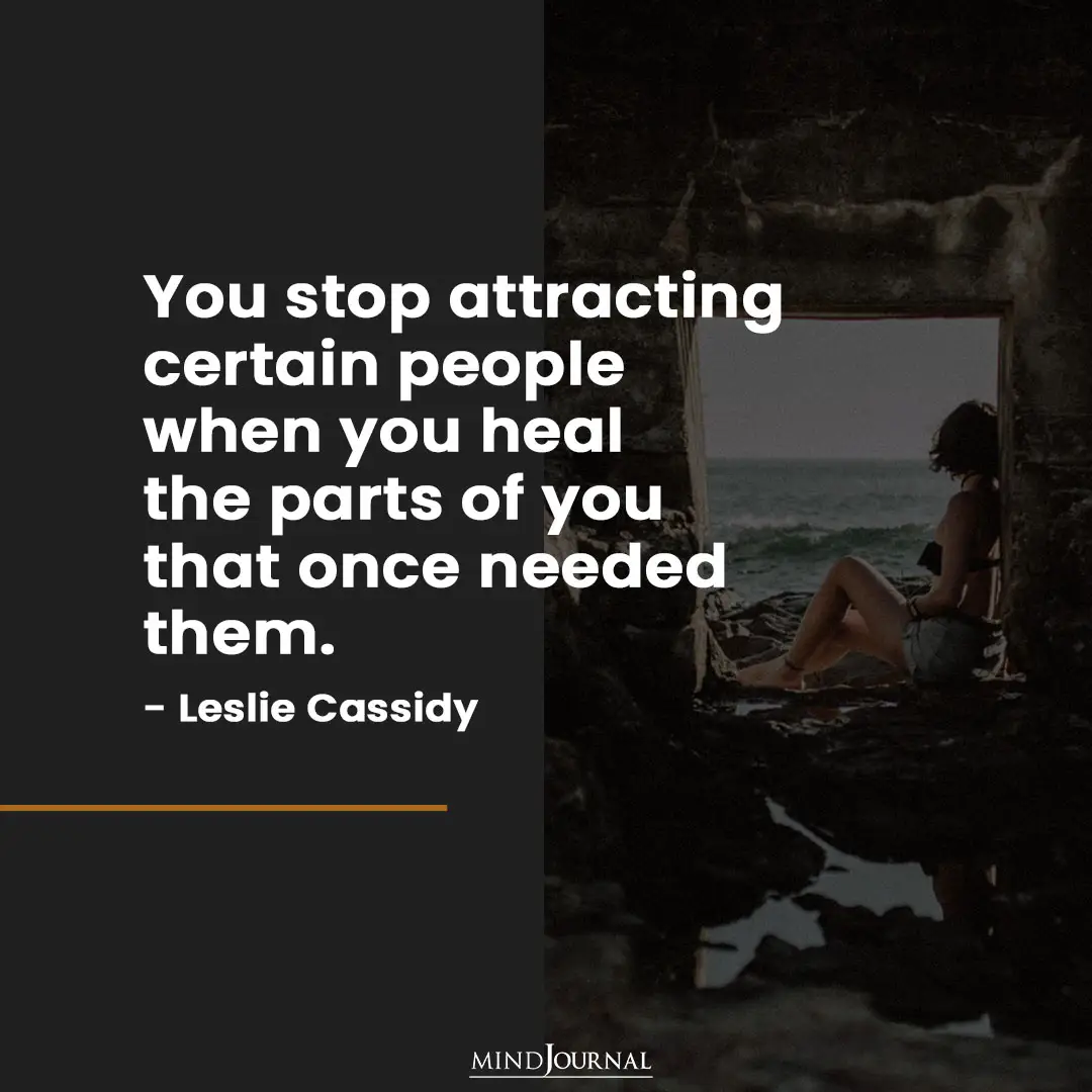 You stop attracting certain people.