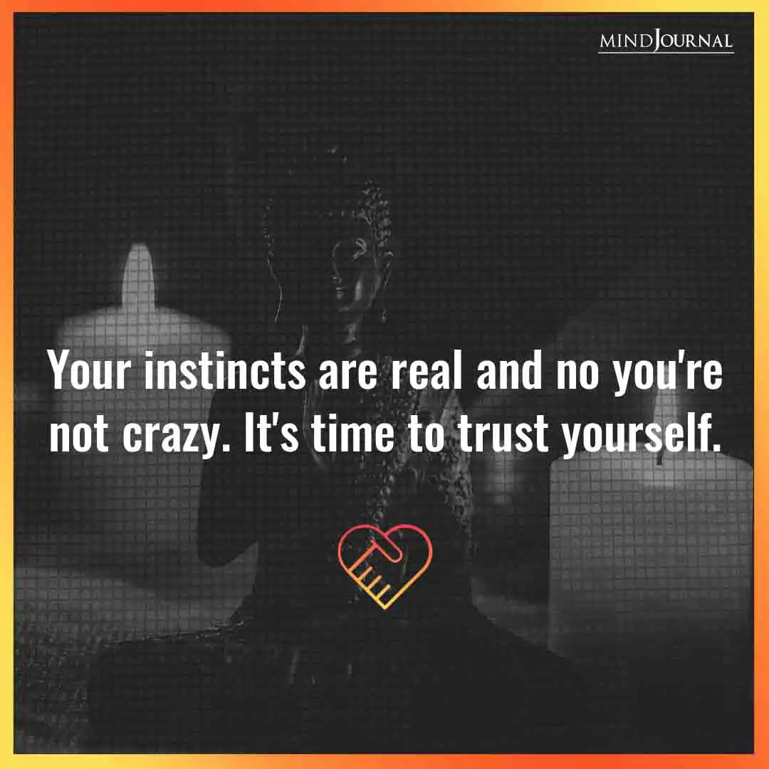Your instincts are real