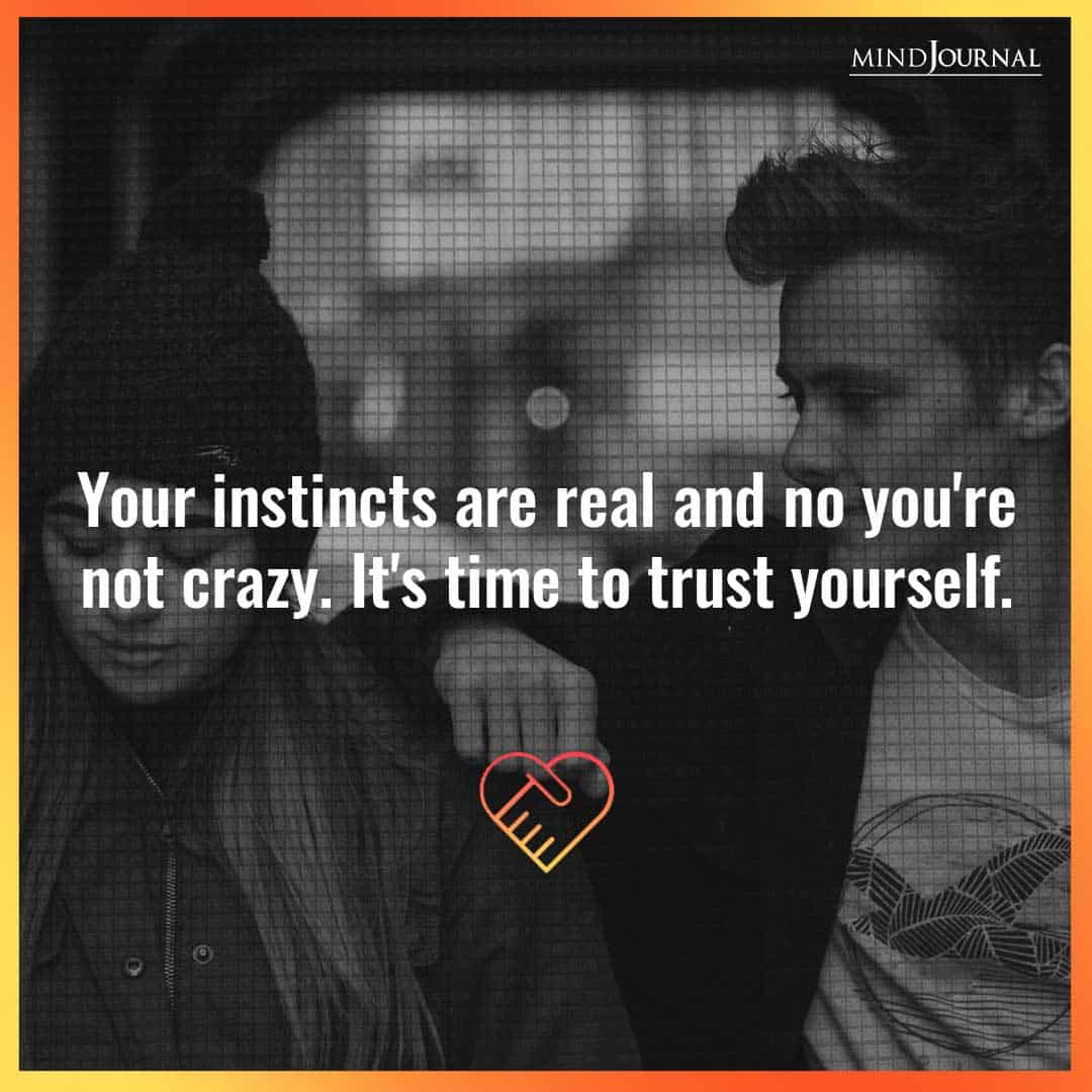 Your instincts are real.