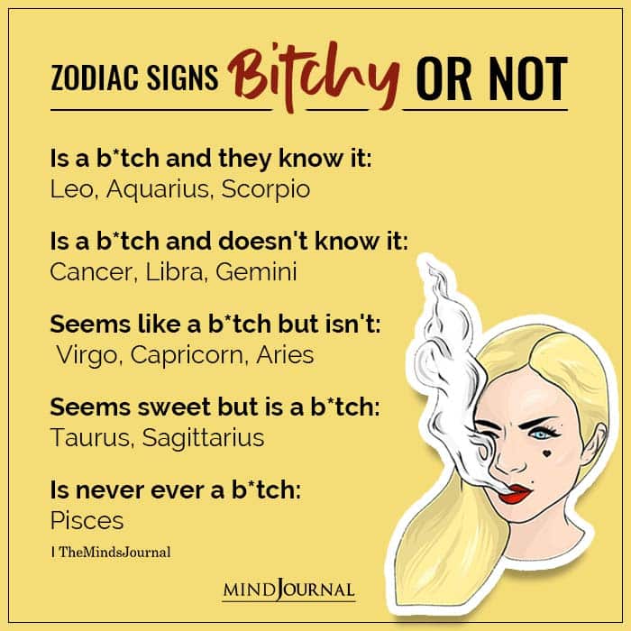 Zodiac Signs Bitchy Or Not