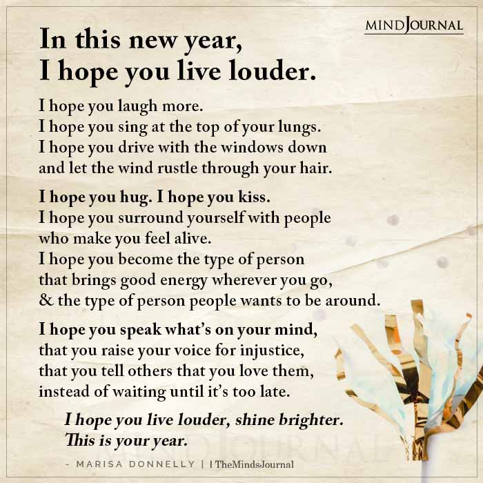 in this new year i hope you live louder