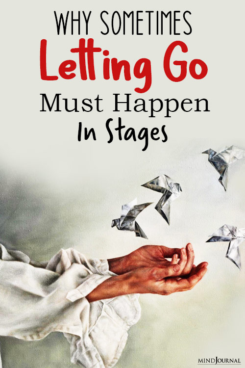 sometimes letting go must happen in stages pin