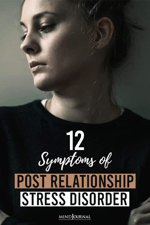 12 Symptoms of Post Relationship Stress Disorder