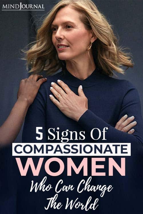 5 Signs Of Compassionate Women Who Can Change The World