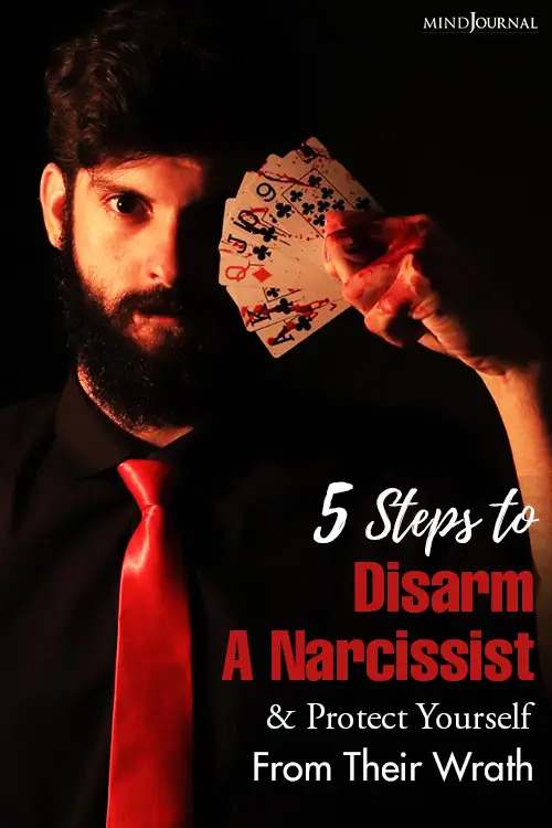 5 Steps To Disarm A Narcissist and Protect Yourself From Their Wrath Pin