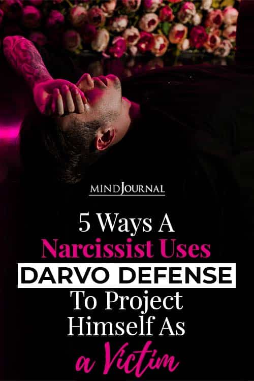 5 Ways A Narcissist Uses DARVO Defense To Project Himself As A Victim Pin