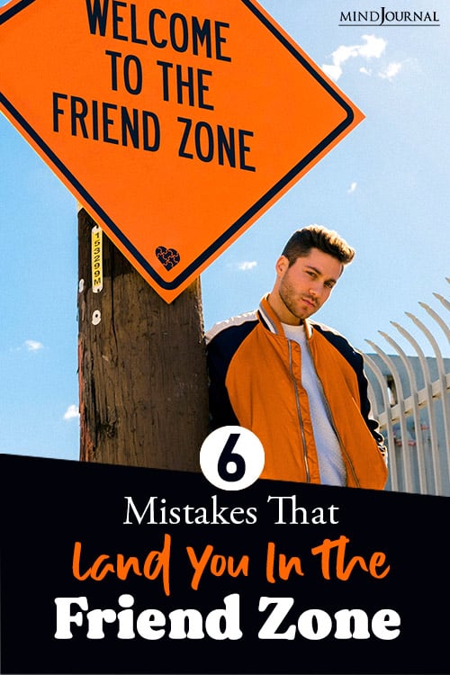 6 Mistakes Land You Friend Zone Pin