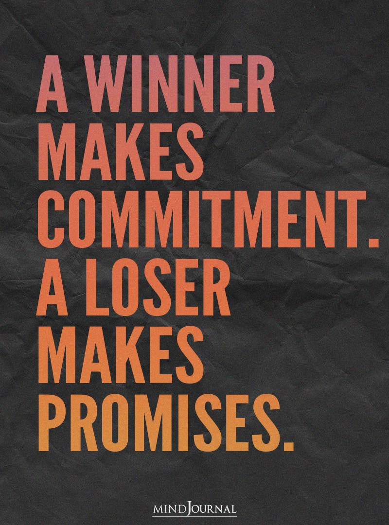 A winner makes commitment.