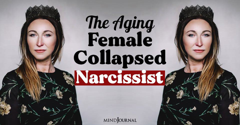 Aging Female Collapsed Narcissist