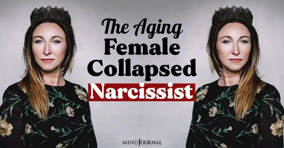 Aging Female Collapsed Narcissist