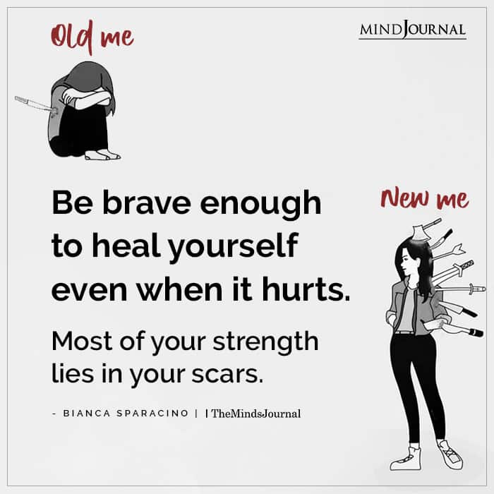 Be Brave Enough To Heal Yourself