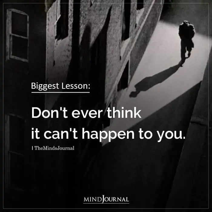 Biggest Lesson Dont Ever Think It Cant