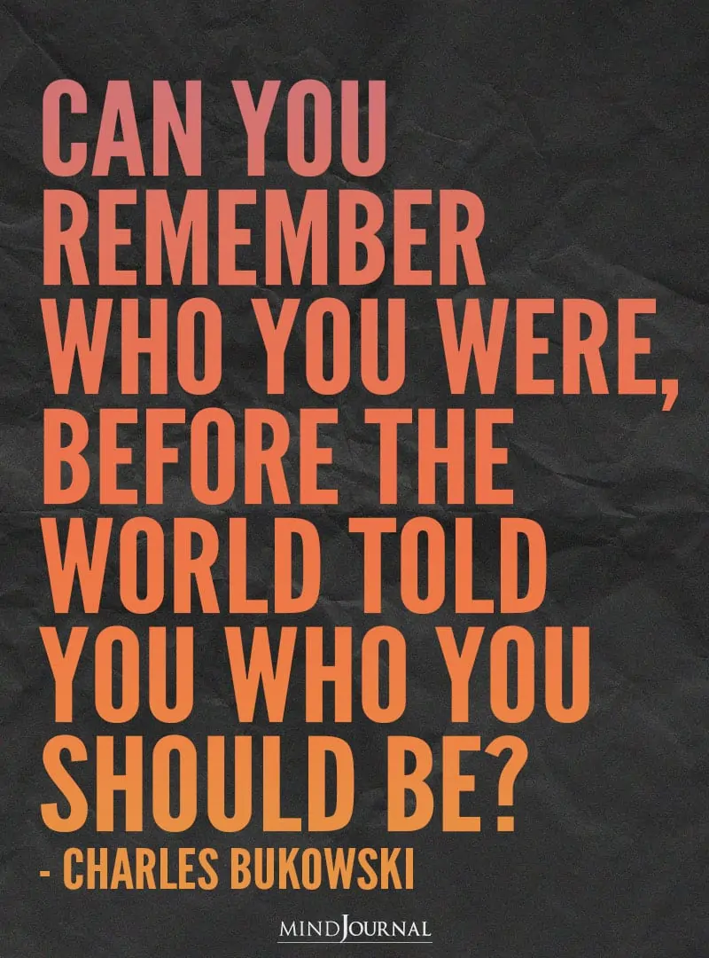 Can you remember who you were