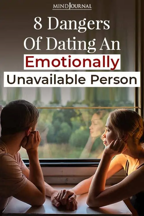Dangers of dating emotionally unavailable person Pin