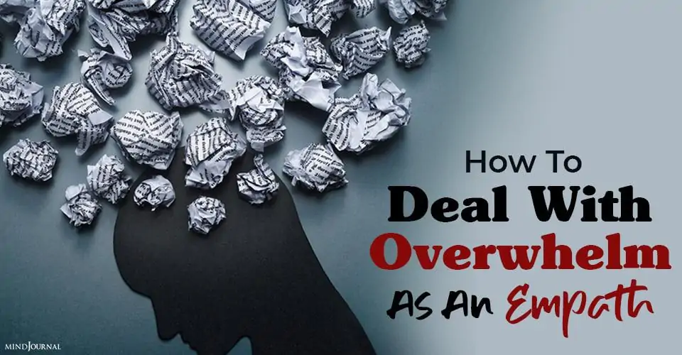 How To Deal With Overwhelm As An Empath