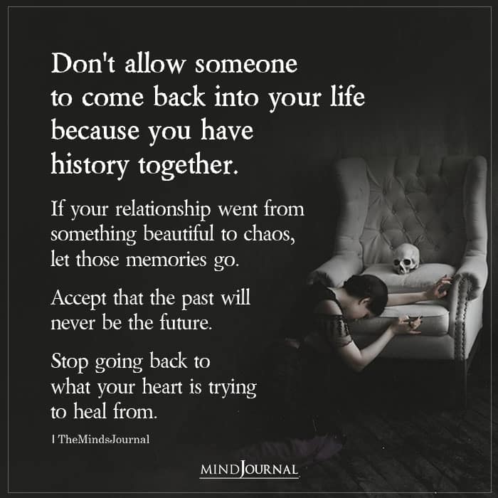 Dont Allow Someone To Come Back Into Your Life