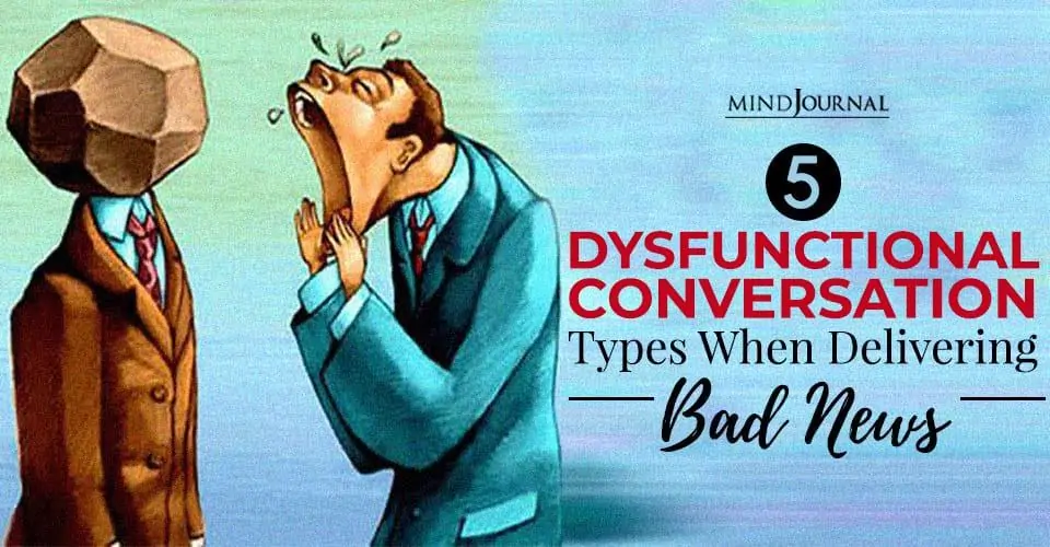 5 Dysfunctional Conversation Types When Delivering Bad News
