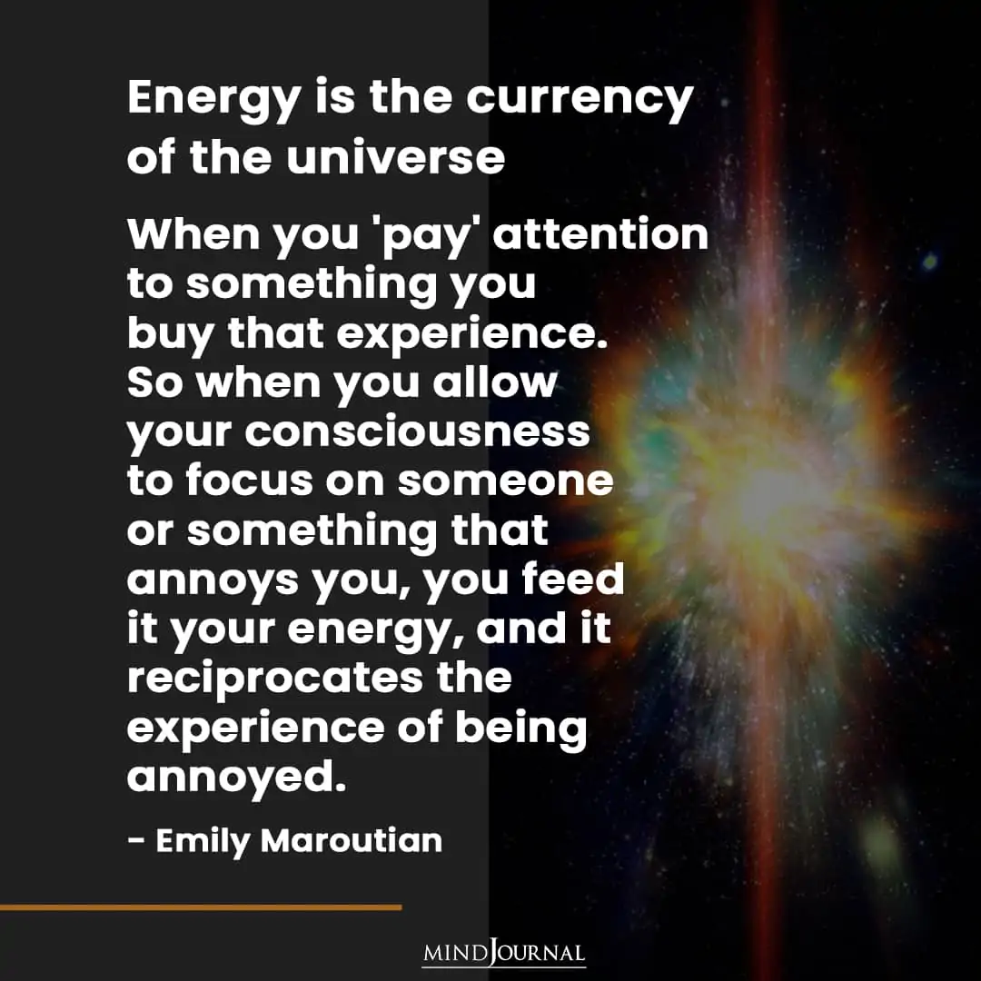 Energy is the currency of the universe.