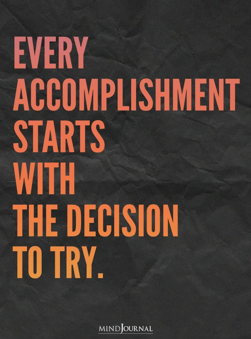 Every accomplishment starts.