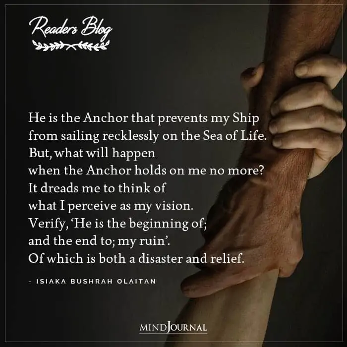 He Is The Anchor That Prevents My Ship