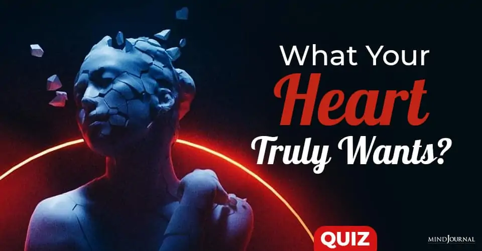 What Your Heart Truly Wants? Find Out With This QUIZ
