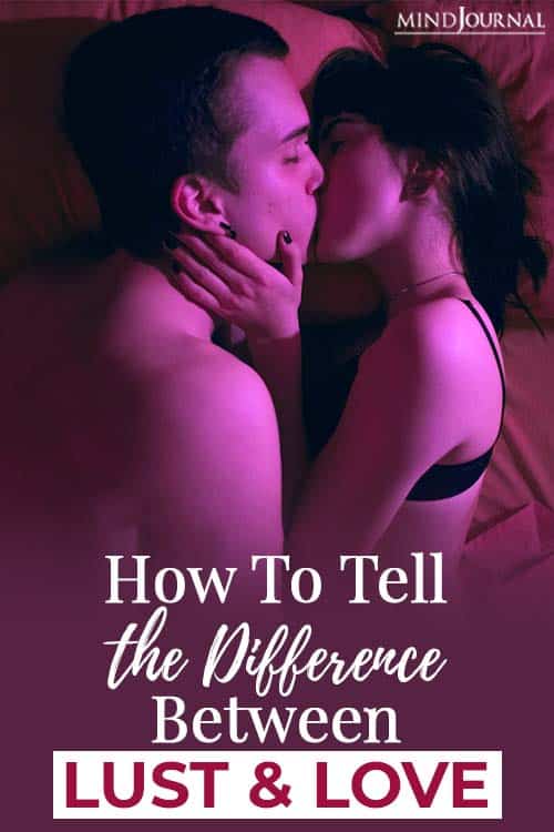 How To Tell The Difference Between Lust And Love