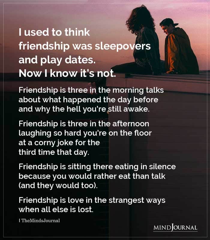I Used To Think Friendship Was Sleepovers And Play Dates