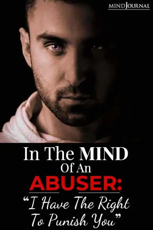 In The Mind Of An Abuser: “I Have The Right To Punish You”