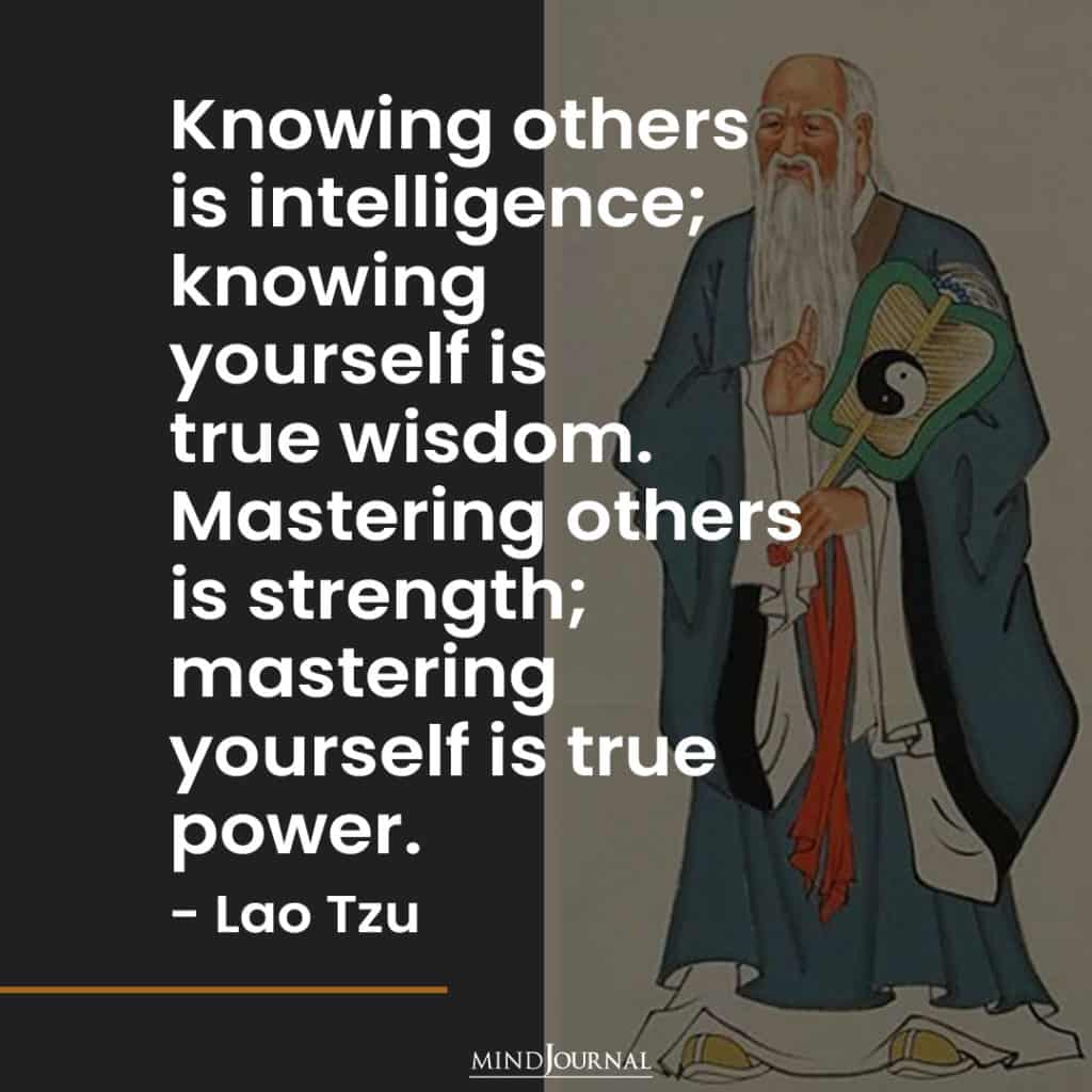 Knowing Others Is Knowledge, Knowing Yourself Is Wisdom