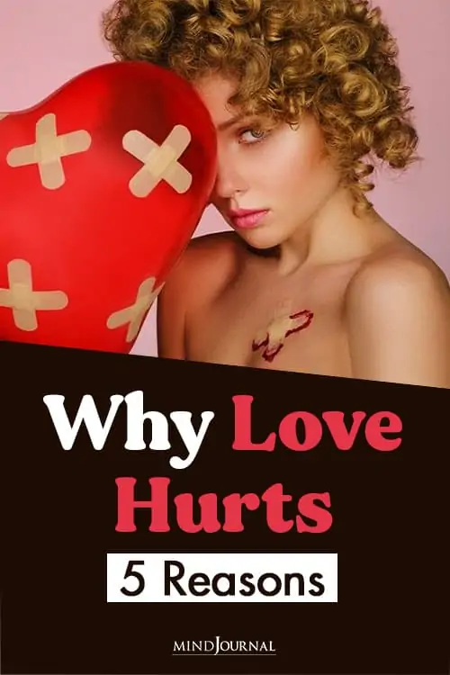 Love Hurts Reasons Loving Relationships Be Painful Pin
