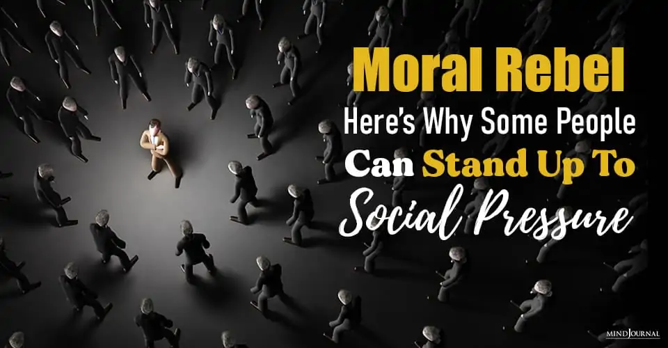 Moral Rebel People Stand Up Social Pressure