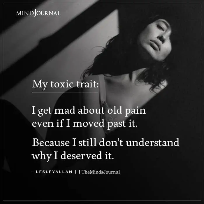 I Get Mad About Old Pain Even If I Moved Past It