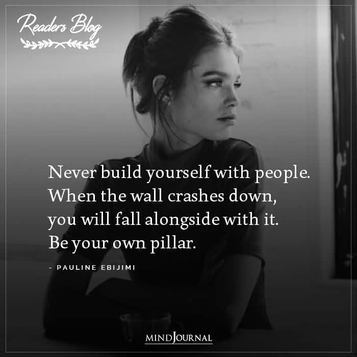 Never Build Yourself With People